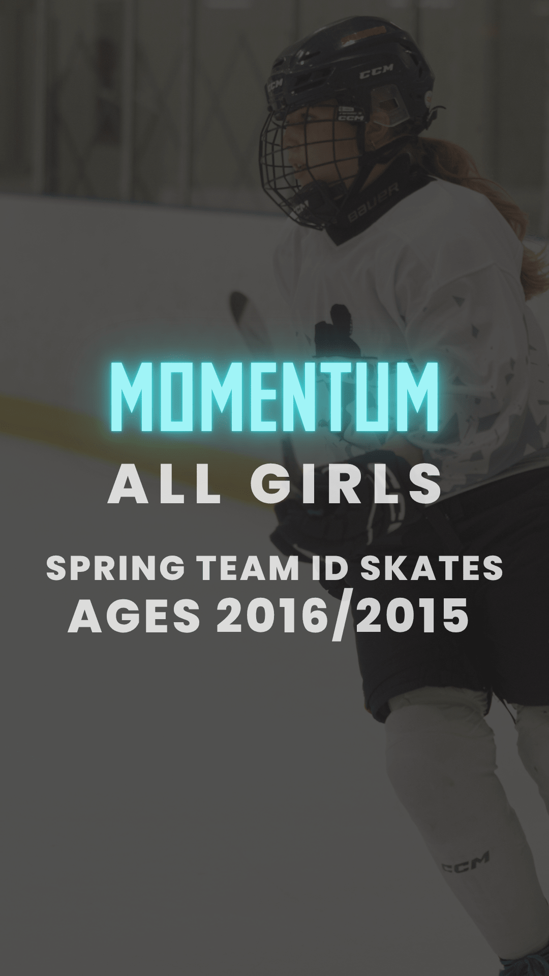 2016/2015 MOMENTUM ALL GIRLS Spring Team ID Skate | Sun Nov 29 | 8am to 9am - Hockey Moves